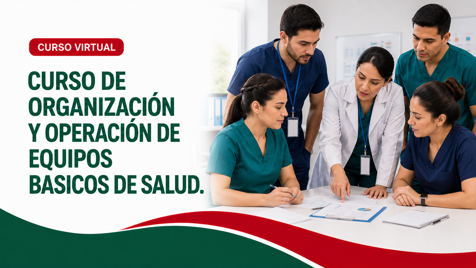 CURSO DE ORGANIZACIÓN Y OPERACIÓN DE  EQUIPOS BASICOS DE SALUD.