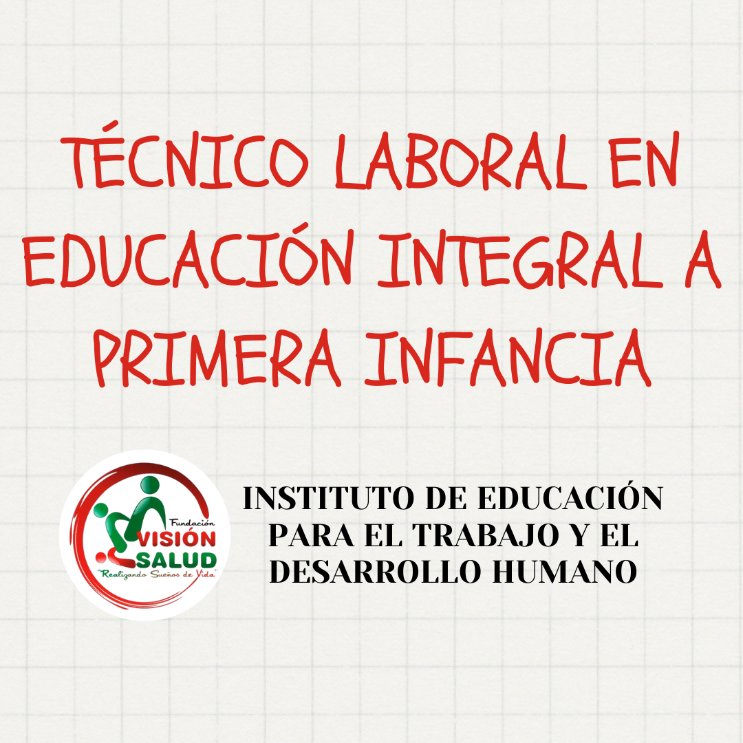Técnico laboral auxiliar en educación para la primera infancia.