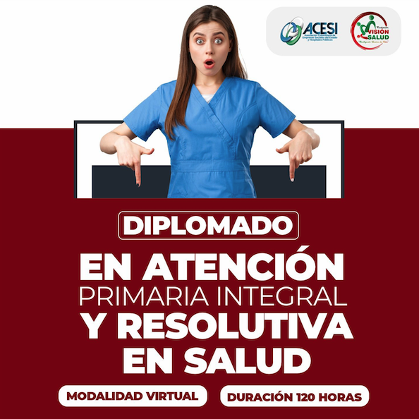 DIPLOMADO EN ATENCIÓN PRIMARIA INTEGRAL Y RESOLUTIVA EN SALUD
